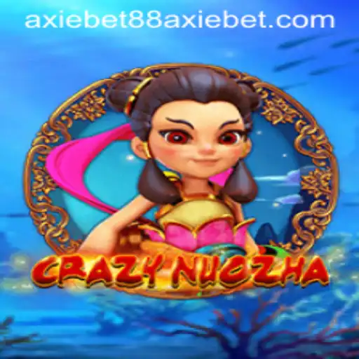 Exploring the World of CrazyNuoZha and the Influence of AxieBet88
