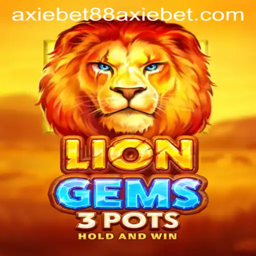 Unveiling LionGems3pots: A Thrilling Adventure with Axiebet88